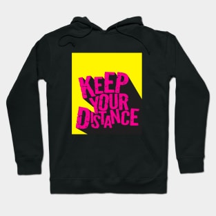 Social Distancing: Keep Your Distance Hoodie